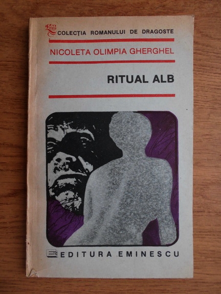 Anticariat: Nicoleta Olimpia Gherghel - Ritual alb