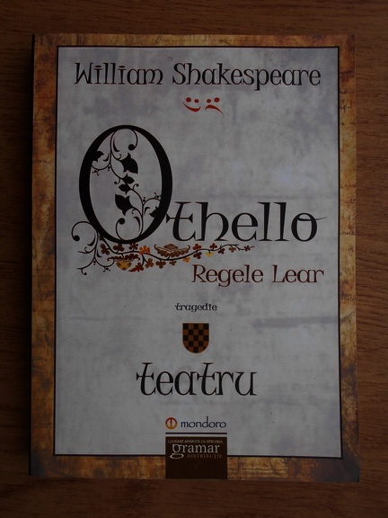 Anticariat: William Shakespeare - Othello. Regele Lear