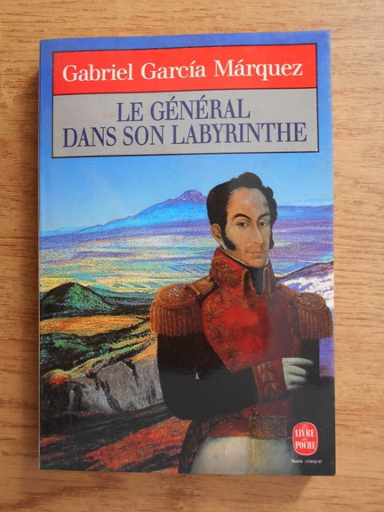 Anticariat: Gabriel Garcia Marquez - Le general dans son labyrinthe