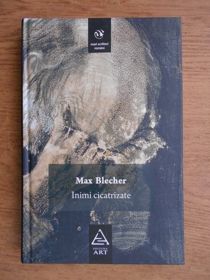 Anticariat: Max Blecher - Inimi cicatrizate