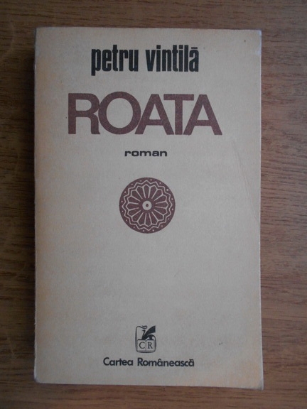 Anticariat: Petru Vintila - Roata