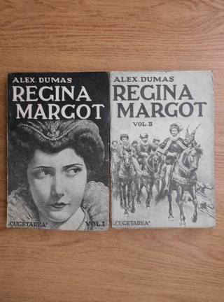 Anticariat: Alexandre Dumas - Regina Margot (1935, 2 volume)
