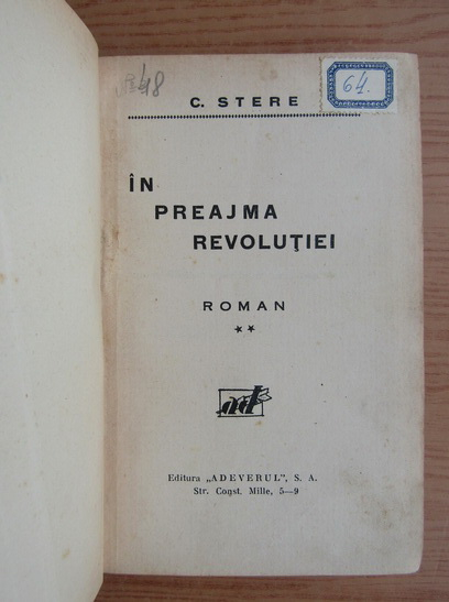 Constantin Stere - In preajma revolutiei, volumul 2 (1927) 