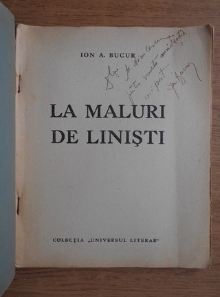 Anticariat: Ion A. Bucur - La maluri de linisti (cu autograful autorului, 1940)