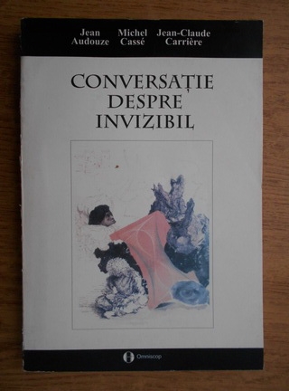 Anticariat: Jean Audouze - Conversatie despre invizibil