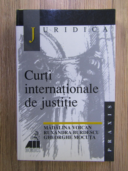 Anticariat: Madalina Voican - Curti internationale de justitie