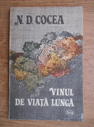 Anticariat: N. D. Cocea - Vinul de viata lunga