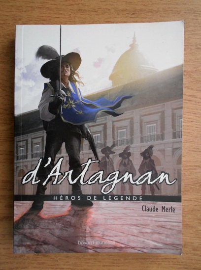 Anticariat: Claude Merle - d'Artagnan