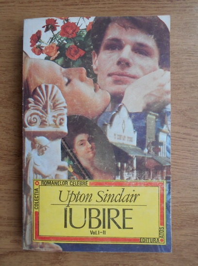 Anticariat: Upton Sinclair - Iubire (2 volume coligate)