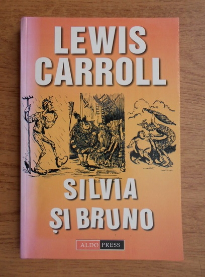 Anticariat: Lewis Carroll - Silvia si Bruno