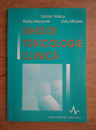Blink University student Center Victor A. Voicu - Ghid de toxicologie clinica - Cumpără