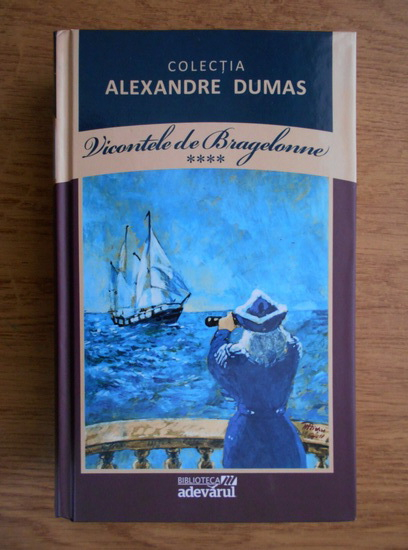 Anticariat: Alexandre Dumas - Vicontele de Bragelonne (volumul 4)