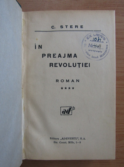 Constantin Stere - In preajma revolutiei (volumul 4, 1927)