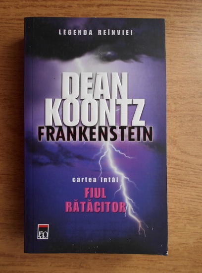Anticariat: Dean R. Koontz - Frankenstein. Fiul ratacitor (volumul 1)