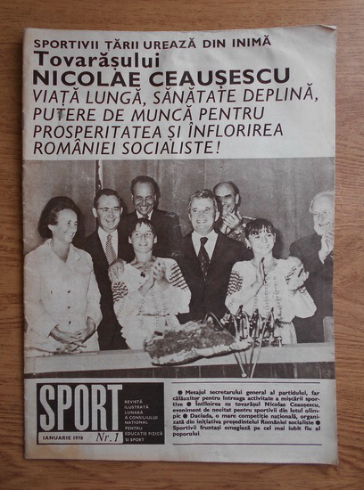 Anticariat: Revista Sport nr. 1. Sportivii tarii ureaza din inima tovarasului Nicolae Ceausescu viata lunga, sanatate deplina, putere de munca pentru prosperitatea si inflorirea Romaniei Socialiste, Ianuarie 1978