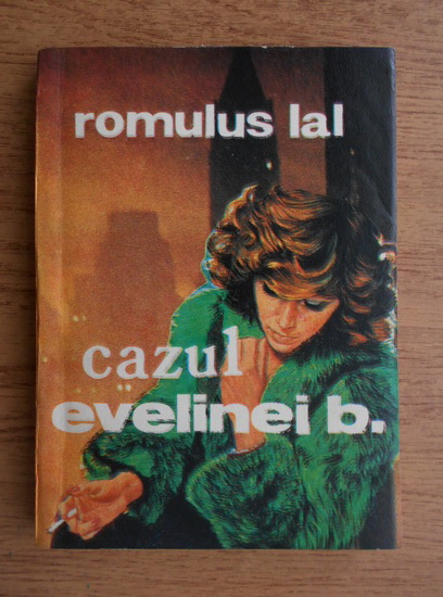 Anticariat: Romulus Lal - Cazul Evelinei B
