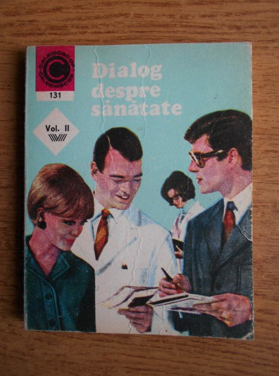 Anticariat: George M. Gheorghe - Dialog despre sanatate (volumul 2)