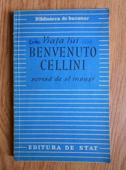 Anticariat: Benvenuto Cellini - Viata lui Benvenuto Cellini scrisa de el insusi (1948)
