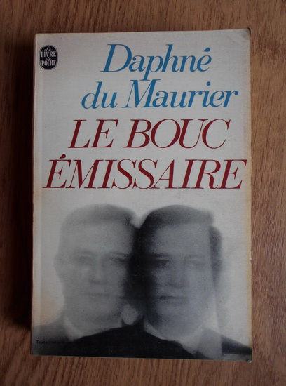 Anticariat: Daphne du Maurier - Le bouc emissaire
