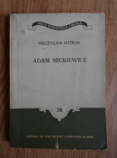 Anticariat: Mieczyslaw Iastrun - Adam Mickiewicz