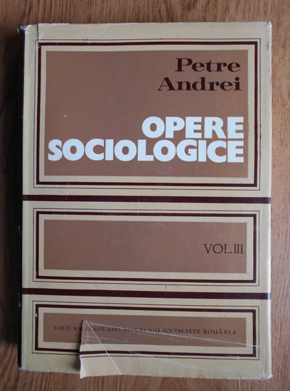 Anticariat: Petre Andrei - Opere sociologice (volumul 3)