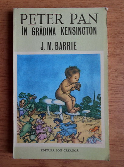 Anticariat: J. M. Barrie - Peter Pan in gradina Kensington