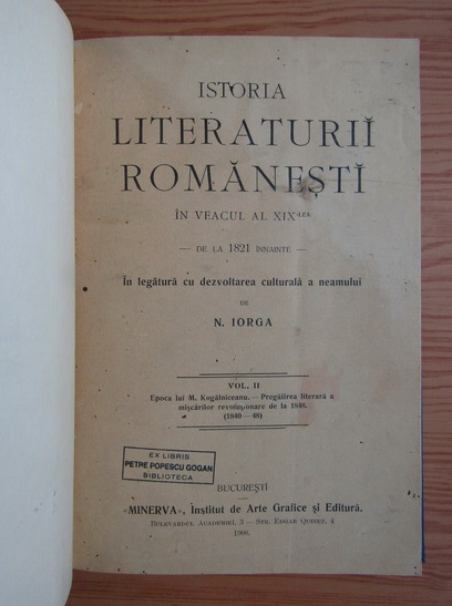 N. Iorga - Istoria literaturii romanesti in veacul al XIX-lea (volumul 2, 1908)