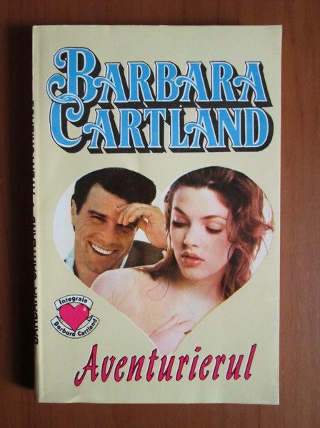 Anticariat: Barbara Cartland - Aventurierul