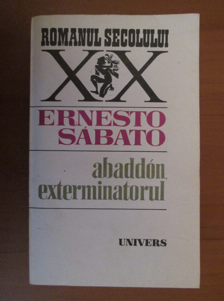 Anticariat: Ernesto Sabato - Abaddon, exterminatorul