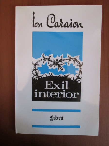 Anticariat: Ion Caraion - Exil interior