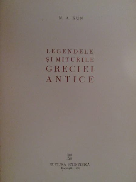 N. A. Kun - Legendele si miturile Greciei Antice