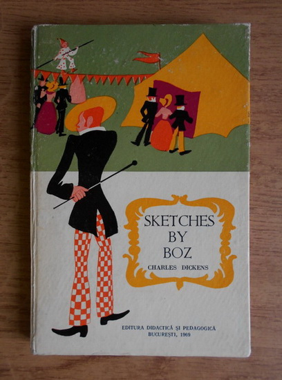Anticariat: Charles Dickens - Sketches by Boz