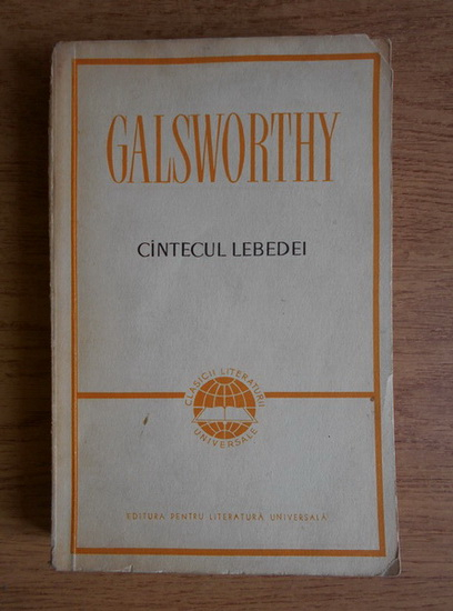 Anticariat: John Galsworthy - Cantecul lebedei