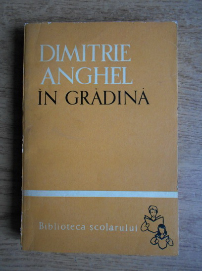 Anticariat: Dimitrie Anghel - In gradina