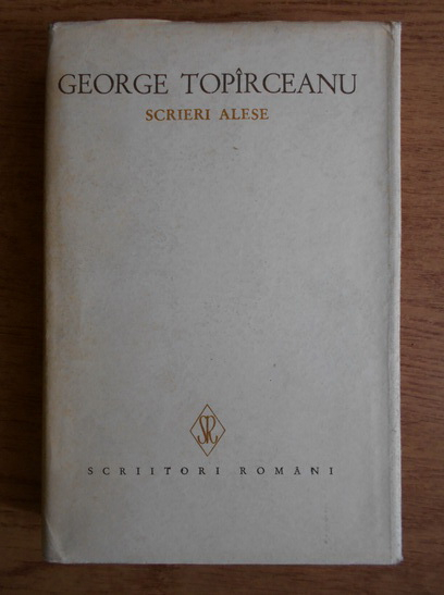 Anticariat: George Topirceanu - Scrieri alese (volumul 1)