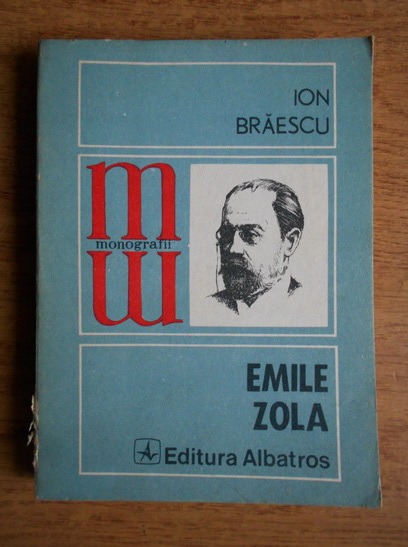 Anticariat: Ion Braescu - Emile Zola