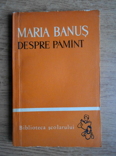 Anticariat: Maria Banus - Despre pamant