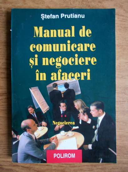 Biggest Efficient Airfield Stefan Prutianu - Manual de comunicare si negociere in afaceri (volumul 2)  - Cumpără