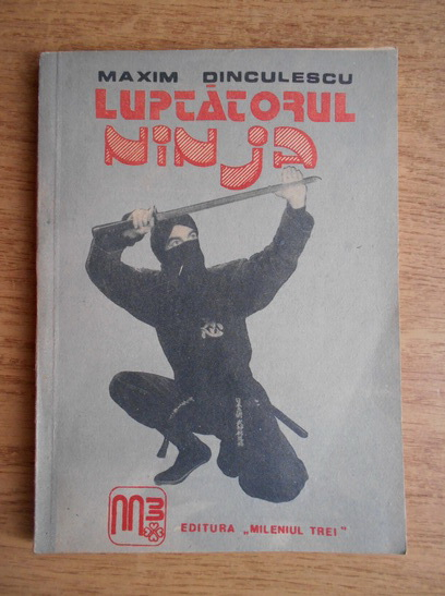 Anticariat: Maxim Dinculescu - Luptatorul ninja