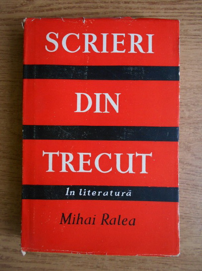 Anticariat: Mihai Ralea - Scrieri din trecut in literatura