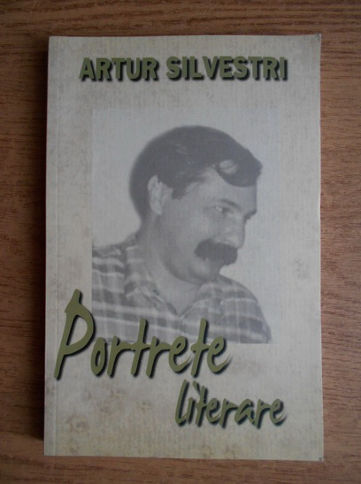 Anticariat: Artur Silvestri - Portete literare