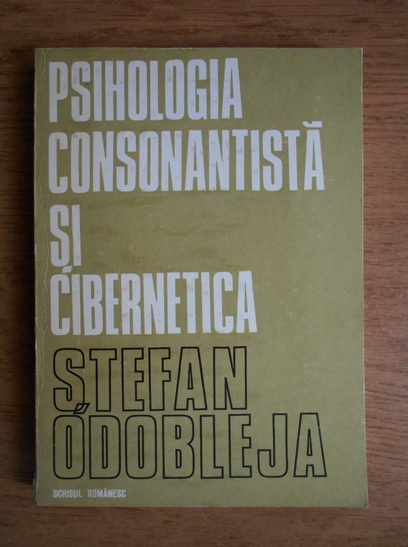 Advertisement metallic Alice Stefan Odobleja - Psihologia consonantista si cibernetica - Cumpără