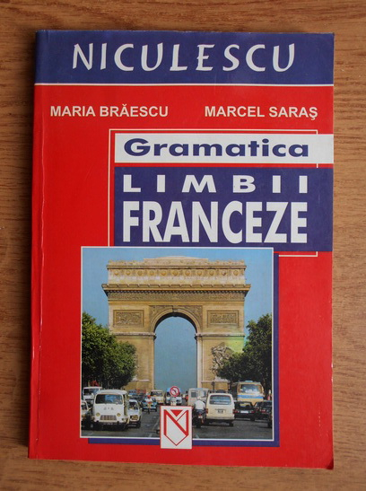 Anticariat: Maria Braescu - Gramatica limbii franceze
