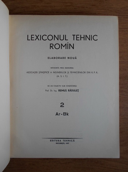Remus Radulet - Lexiconul tehnic roman (volumul 2, Ar-Bk)