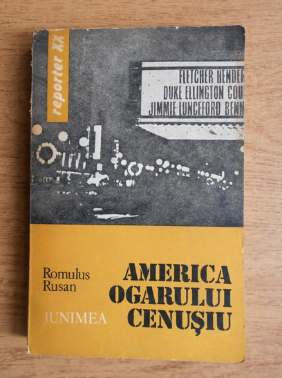 Anticariat: Romulus Rusan - America ogarului cenusiu