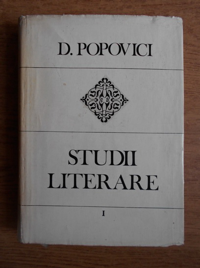 Anticariat: Dumitru Popovici - Studii literare (volumul I)