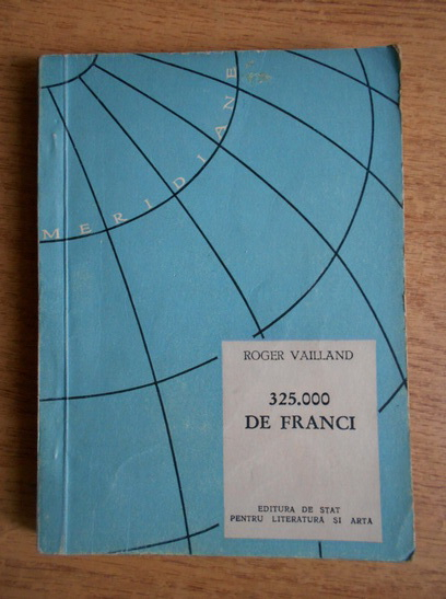 Anticariat: Roger Vailland - 325000 de franci