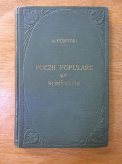 Anticariat: Vasile Alecsandri - Poezii populare ale romanilor cu insemnari de pe editiile anterioare si manuscripte (1908)