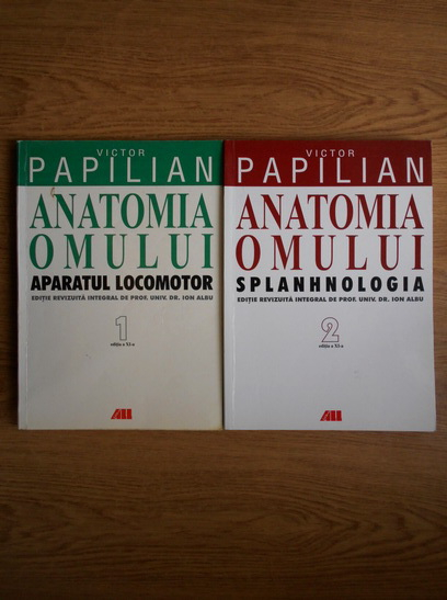 Anticariat: Victor Papilian - Anatomia omului. Aparatul locomotor. Splanhnologia (2 volume)