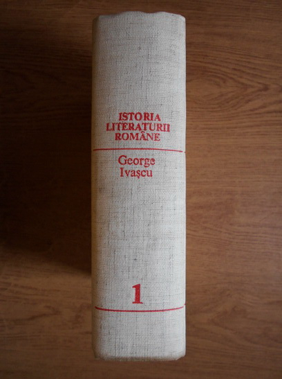 Anticariat: George Ivascu - Istoria literaturii romane (volumul 1)